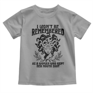 I Won't Be Remembered As A Woman Who Kept Her Mouth Shut Toddler T Shirt TS11 Sport Gray Print Your Wear