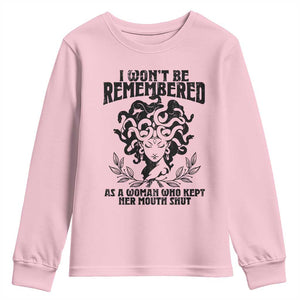 I Won't Be Remembered As A Woman Who Kept Her Mouth Shut Youth Sweatshirt TS11 Light Pink Print Your Wear