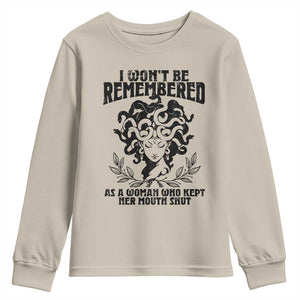 I Won't Be Remembered As A Woman Who Kept Her Mouth Shut Youth Sweatshirt TS11 Sand Print Your Wear