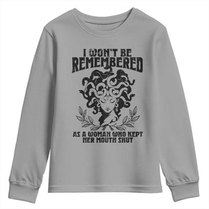I Won't Be Remembered As A Woman Who Kept Her Mouth Shut Youth Sweatshirt TS11 Sport Gray Print Your Wear