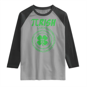 Funny St Patricks Day Pi Symbol Lover Raglan Shirt Pirish 3,14 Pi Number Shamrock TS11 Sport Gray Black Print Your Wear