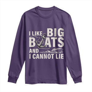 I Like Big Boats And I Cannot Lie Long Sleeve Shirt Funny Boating Cruise Ship TS11 Purple Print Your Wear