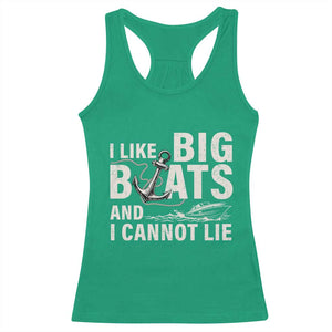I Like Big Boats And I Cannot Lie Racerback Tank Top Funny Boating Cruise Ship TS11 Irish Green Print Your Wear