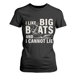 I Like Big Boats And I Cannot Lie T Shirt For Women Funny Boating Cruise Ship TS11 Black Print Your Wear