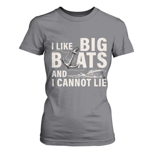 I Like Big Boats And I Cannot Lie T Shirt For Women Funny Boating Cruise Ship TS11 Charcoal Print Your Wear