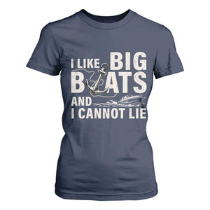 I Like Big Boats And I Cannot Lie T Shirt For Women Funny Boating Cruise Ship TS11 Navy Print Your Wear