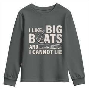 I Like Big Boats And I Cannot Lie Youth Sweatshirt Funny Boating Cruise Ship TS11 Dark Heather Print Your Wear