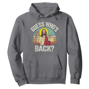 Funny Guess Who Is Back Jesus Easter Christian Hoodie TS11 Charcoal Print Your Wear