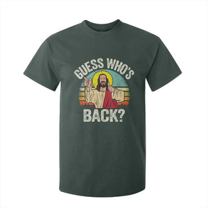 Funny Guess Who Is Back Jesus Easter Christian T Shirt For Kid TS11 Dark Forest Green Print Your Wear