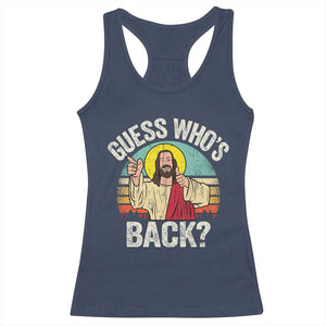 Funny Guess Who Is Back Jesus Easter Christian Racerback Tank Top TS11 Navy Print Your Wear