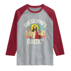 Funny Guess Who Is Back Jesus Easter Christian Raglan Shirt TS11 Heather Gray Heather Red Print Your Wear