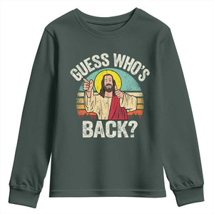 Funny Guess Who Is Back Jesus Easter Christian Youth Sweatshirt TS11 Dark Forest Green Print Your Wear