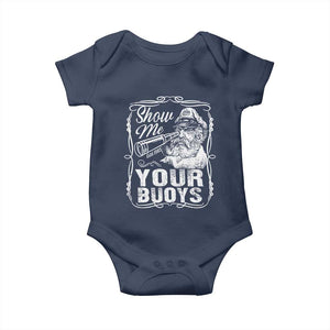 Show Me Your Bouys Baby Onesie Funny Pontoon Boat Captain TS11 Navy Print Your Wear