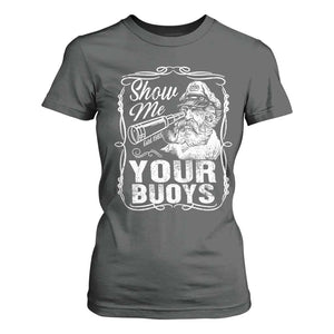 Show Me Your Bouys T Shirt For Women Funny Pontoon Boat Captain TS11 Dark Heather Print Your Wear