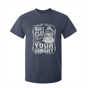 Quit Playin With Your Dinghy T Shirt For Kid Funny Pontoon Boat Captain TS11 Navy Print Your Wear