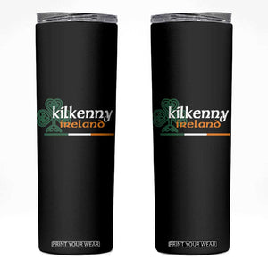 Kilkenny Ireland Skinny Tumbler Irish City Souvenir St Patricks Day Celtic Shamrock TS11 Black Print Your Wear