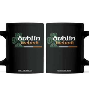 Dublin Ireland Coffee Mug Irish City Souvenir St Patricks Day Celtic Shamrock TS11 Black Print Your Wear