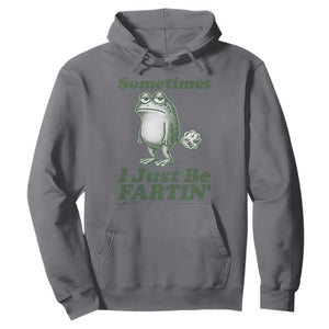 Sometimes I Just Be Fartin Funny Frog Hoodie TS11 Charcoal Print Your Wear
