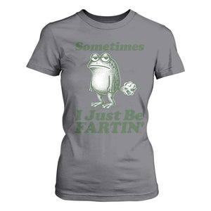 Sometimes I Just Be Fartin Funny Frog T Shirt For Women TS11 Charcoal Print Your Wear