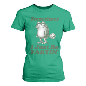 Sometimes I Just Be Fartin Funny Frog T Shirt For Women TS11 Irish Green Print Your Wear