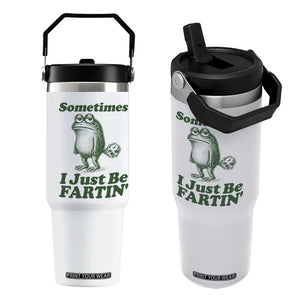 Sometimes I Just Be Fartin Funny Frog Flip Straw Tumbler TS11 One Size: 30 oz White Print Your Wear
