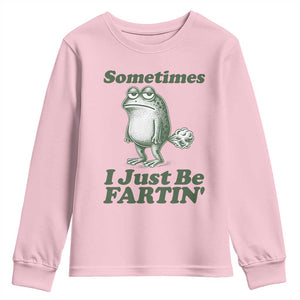 Sometimes I Just Be Fartin Funny Frog Youth Sweatshirt TS11 Light Pink Print Your Wear