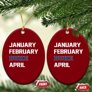 January February Duke April Ceramic Ornament Basketball Game Day TS11 Print Your Wear