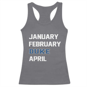 January February Duke April Racerback Tank Top Basketball Game Day TS11 Charcoal Print Your Wear
