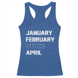 January February Duke April Racerback Tank Top Basketball Game Day TS11 Royal Blue Print Your Wear