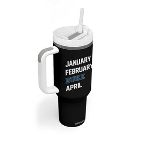 January February Duke April Tumbler With Handle Basketball Game Day TS11 Print Your Wear