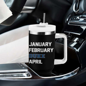 January February Duke April Tumbler With Handle Basketball Game Day TS11 Print Your Wear
