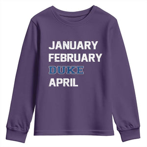 January February Duke April Youth Sweatshirt Basketball Game Day TS11 Purple Print Your Wear