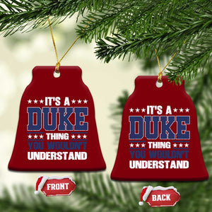 Its A Duke Thing You Wouldn't Understand Ceramic Ornament Funny Family Name TS11 Print Your Wear