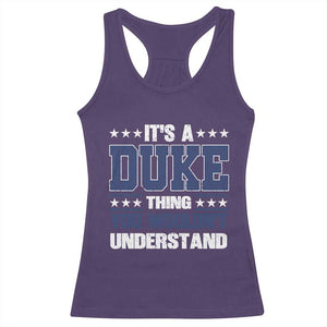 Its A Duke Thing You Wouldn't Understand Racerback Tank Top Funny Family Name TS11 Purple Print Your Wear