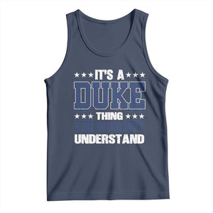 Its A Duke Thing You Wouldn't Understand Tank Top Funny Family Name TS11 Navy Print Your Wear