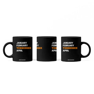 January February Tennessee April Coffee Mug Basketball Game Day TS11 Print Your Wear