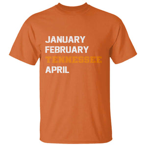January February Tennessee April T Shirt Basketball Game Day TS11 Orange Print Your Wear