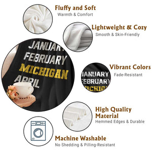January February Michigan April Throw Blanket Basketball Game Day TS11 Print Your Wear
