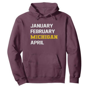 January February Michigan April Hoodie Basketball Game Day TS11 Maroon Print Your Wear