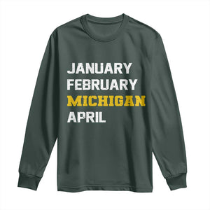 January February Michigan April Long Sleeve Shirt Basketball Game Day TS11 Dark Forest Green Print Your Wear