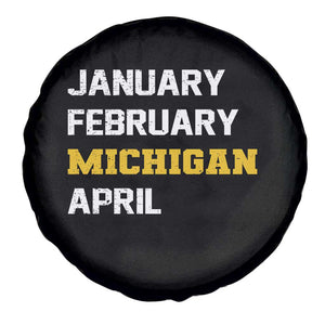 January February Michigan April Spare Tire Cover Basketball Game Day TS11 Print Your Wear