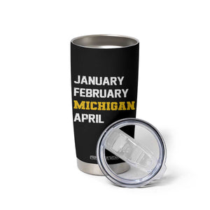January February Michigan April Tumbler Cup Basketball Game Day TS11 Print Your Wear
