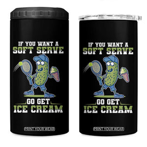 Funny Pickeball 4 in 1 Can Cooler Tumbler If You Want A Soft Serve Go Get Ice Cream Paddle TS11 One Size: 16 oz Black Print Your Wear
