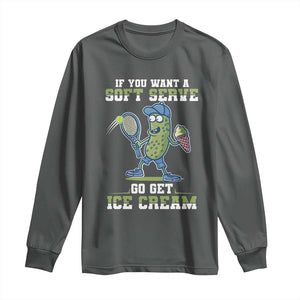 Funny Pickeball Long Sleeve Shirt If You Want A Soft Serve Go Get Ice Cream Paddle TS11 Dark Heather Print Your Wear