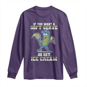Funny Pickeball Long Sleeve Shirt If You Want A Soft Serve Go Get Ice Cream Paddle TS11 Purple Print Your Wear