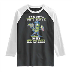 Funny Pickeball Raglan Shirt If You Want A Soft Serve Go Get Ice Cream Paddle TS11 Black White Print Your Wear