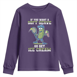 Funny Pickeball Youth Sweatshirt If You Want A Soft Serve Go Get Ice Cream Paddle TS11 Purple Print Your Wear