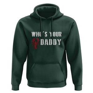 Funny Crawfish Hoodie Who's Your Craw Daddy Vintage Gift For Men TS11 Dark Forest Green Print Your Wear