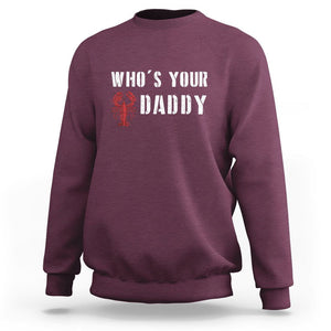 Funny Crawfish Sweatshirt Who's Your Craw Daddy Vintage Gift For Men TS11 Maroon Print Your Wear
