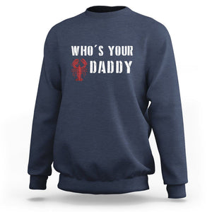 Funny Crawfish Sweatshirt Who's Your Craw Daddy Vintage Gift For Men TS11 Navy Print Your Wear